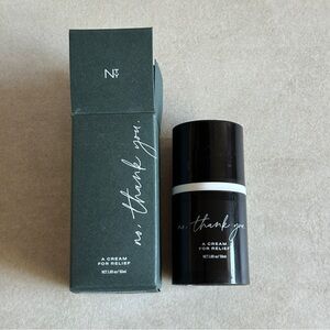 “No, Thank You” A Cream for Relief